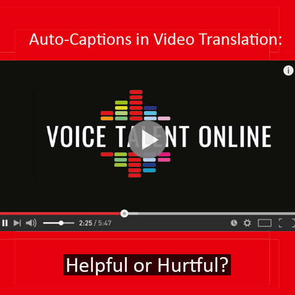 Auto Captions in Video Translation: Helpful or Hurtful?- Scholarship